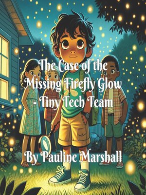 cover image of The Case of the Missing Firefly Glow
